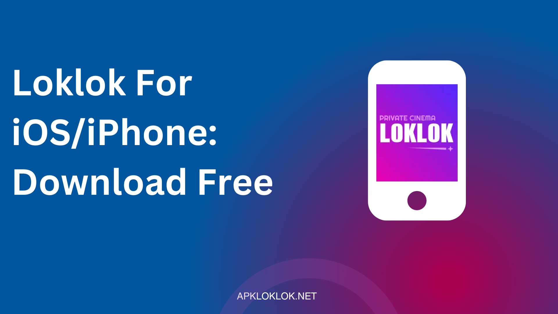 Loklok For iOS iPhone Download Free Latest v2.15.3 Oct 2024